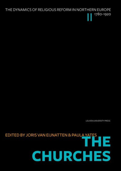 Cover for The Churches - The Dynamics of Religious Reform in Northern Europe, 1780–1920 (Hardcover Book) (2010)