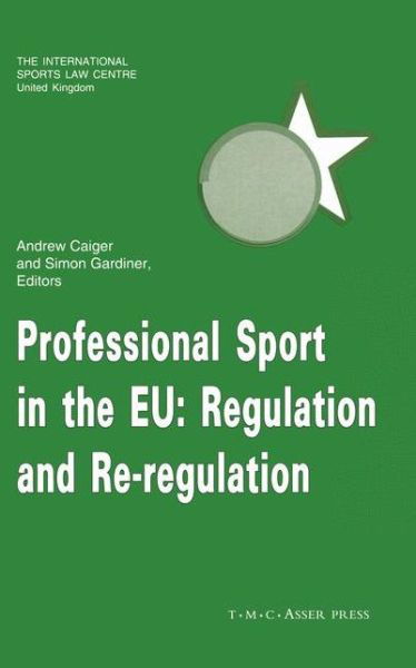 Cover for Andrew Caiger · Professional Sport in the EU:Regulation and Re-Regulation (Inbunden Bok) (2001)