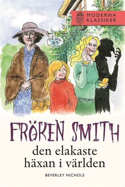 Cover for Beverley Nichols · Fröken Smith : den elakaste häxan i världen (Hardcover Book) (2016)