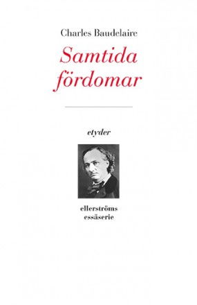 Cover for Charles Baudelaire · Etyder: Samtida fördomar. Litterära essäer (Book) (2013)