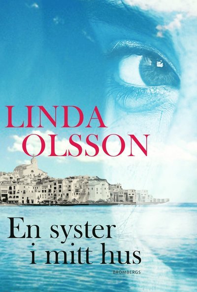 Cover for Linda Olsson · En syster i mitt hus (Indbundet Bog) (2016)