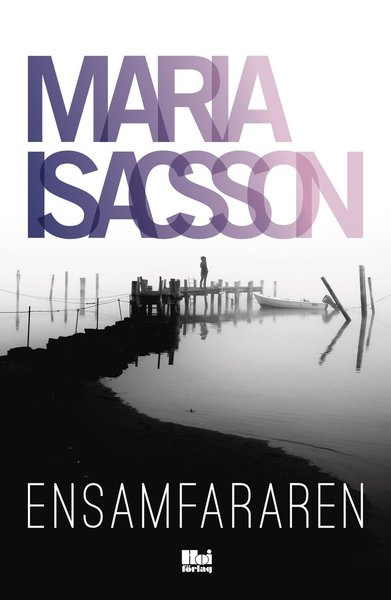 Cover for Maria Isacsson · Ensamfararen (Book) (2017)