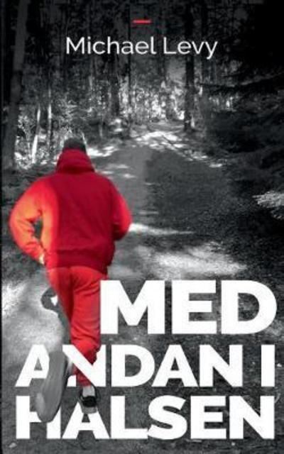 Cover for Levy · Med andan i halsen (Book) (2017)