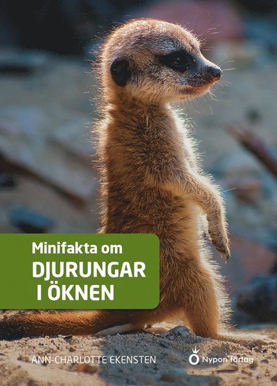 Cover for Ann-Charlotte Ekensten · Minifakta om ...: Minifakta om djurungar i öknen (Gebundesens Buch) (2020)