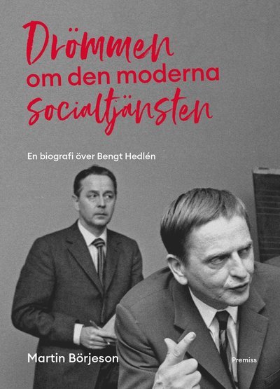 Drömmen om den moderna socialtjänsten - Martin Börjesson - Books - Premiss - 9789189077263 - November 23, 2021