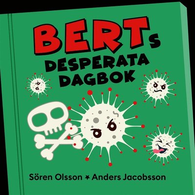 Cover for Sören Olsson · Bert: Berts desperata dagbok (Audiobook (MP3)) (2020)