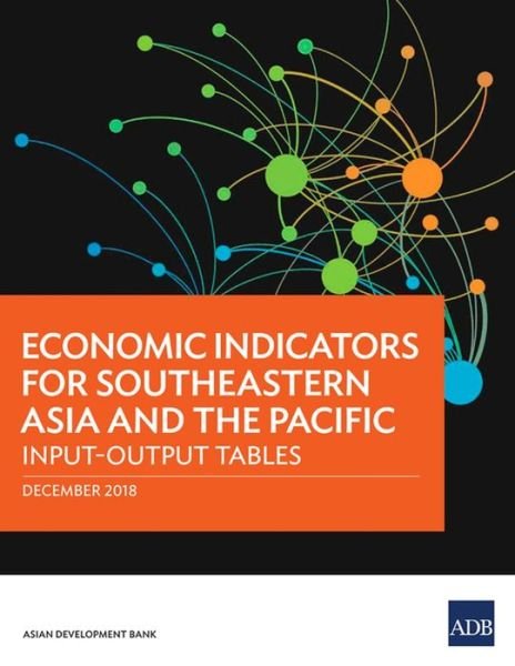 Cover for Asian Development Bank · Economic Indicators for Southeastern Asia and the Pacific (Pocketbok) (2018)