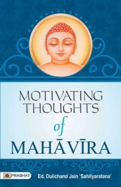Cover for Dulichand Jain 'Sahityaratna' · Motivating Thoughts of Mahavira (Paperback Book) (2021)