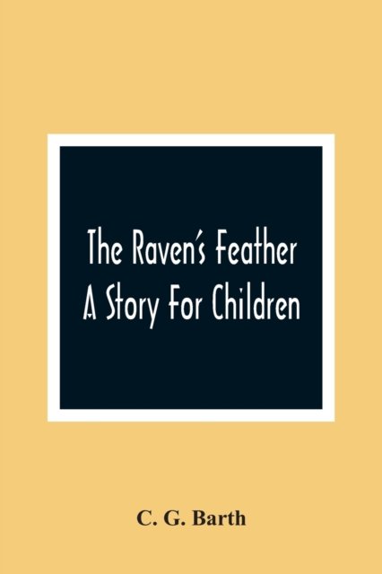 Cover for C G Barth · The Raven'S Feather (Pocketbok) (2021)