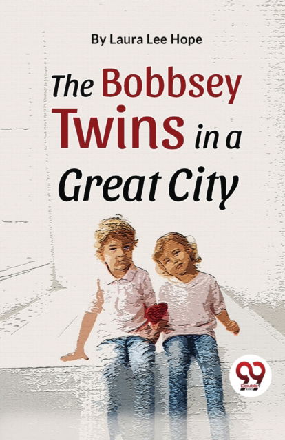 Cover for Laura Lee Hope · The Bobbsey Twins in a Great City (Paperback Book) (2023)