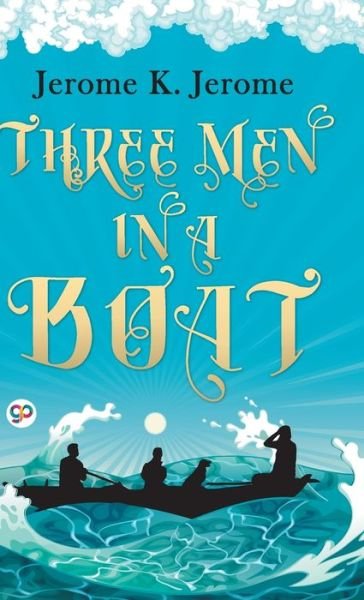 Cover for Jerome K Jerome · Three Men in a Boat (Hardcover bog) (2019)