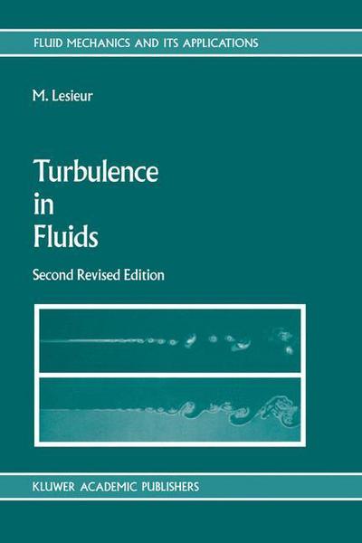 Marcel Lesieur · Turbulence in Fluids: Stochastic and Numerical Modelling - Fluid Mechanics and Its Applications (Paperback Book) [2nd ed. 1990. Softcover reprint of the original 2n edition] (2011)