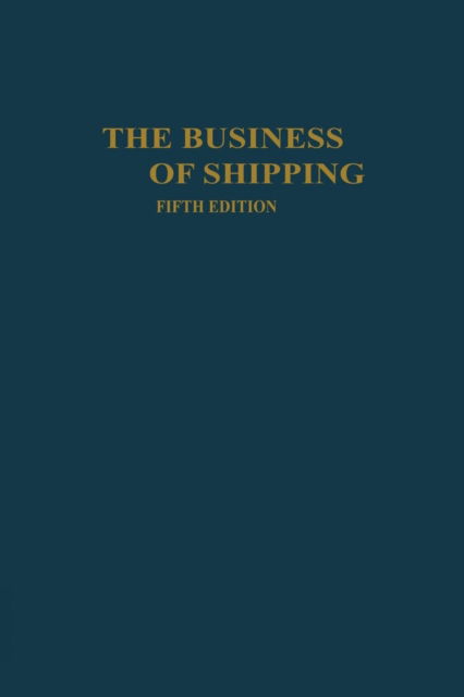 Cover for Lane C Kendall · The Business of Shipping (Taschenbuch) [Softcover reprint of the original 1st ed. 1986 edition] (2011)