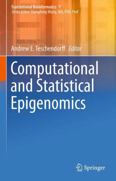 Andrew E Teschendorff · Computational and Statistical Epigenomics - Translational Bioinformatics (Inbunden Bok) [2015 edition] (2015)