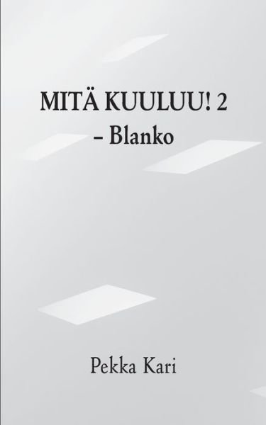 Cover for Kari · Mitä kuuluu! 2 (Book) (2019)
