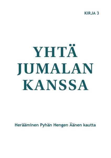 Yhtä Jumalan kanssa - Marjorie Tyler - Boeken - Books on Demand - 9789528069263 - 2 december 2022