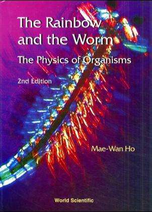 Cover for Mae-wan Ho · The Rainbow and the Worm: the Physics of Organisms (2nd Edition) (Hardcover Book) [2 Sub edition] (1998)