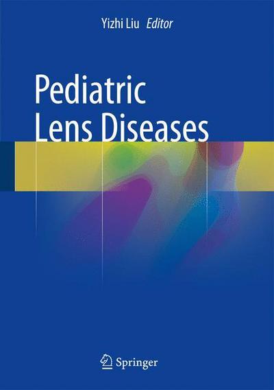 Cover for Pediatric Lens Diseases (Hardcover Book) [1st ed. 2017 edition] (2016)