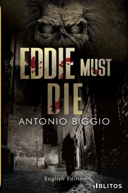 Antonio Biggio · Eddie Must Die (Paperback Book) (2021)