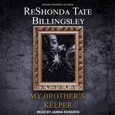 My Brother's Keeper - Reshonda Tate Billingsley - Music - TANTOR AUDIO - 9798200385263 - December 12, 2018