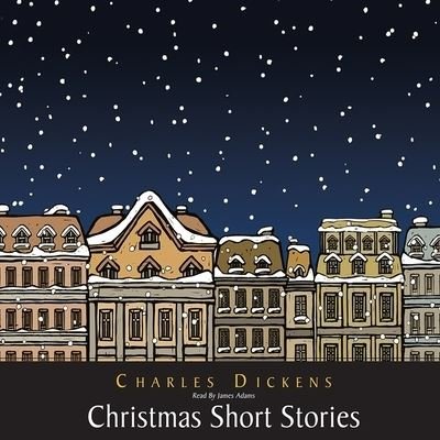 Cover for Charles Dickens · Christmas Short Stories (CD) (2011)