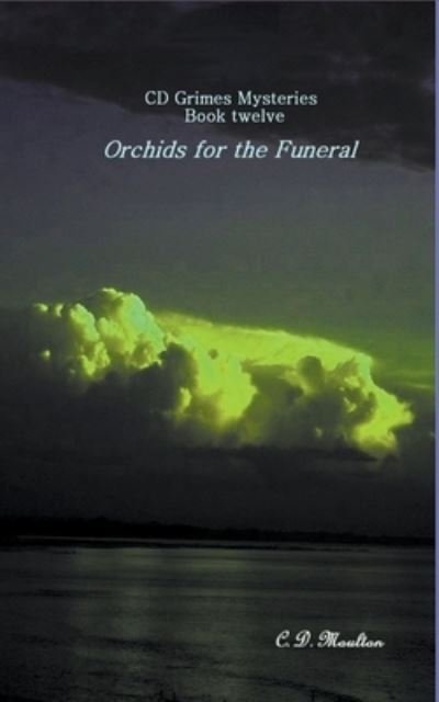 Cover for C D Moulton · Orchids for the Funeral - CD Grimes Pi (Paperback Bog) (2022)