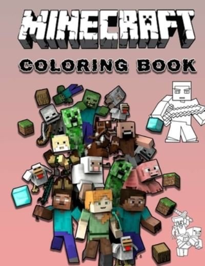 Cover for My Book · Minecraft Coloring Book: Minecraft Coloring Pages 2022 with All Your Favorite Characters and Weapons, for kids ages (4-12) (Paperback Book) (2022)