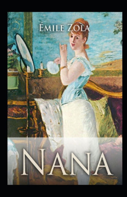 Cover for Emile Zola · Nana Annote (Paperback Book) (2021)