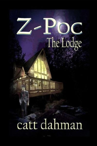 Cover for Catt Dahman · Z Poc: The Lodge (Paperback Bog) (2021)
