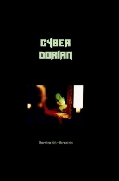 Cover for Thorsten Botz-Bornstein · Cyber Dorian (Paperback Book) (2021)