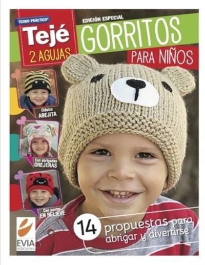 Cover for Evia Ediciones · Gorritos para ninos 2 agujas: 14 propuestas para abrigar y divertirse (Paperback Bog) (2021)