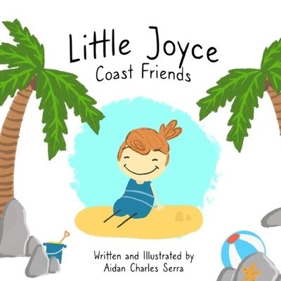 Cover for Aidan Charles Serra · Little Joyce: Coast Friends (Paperback Book) (2021)