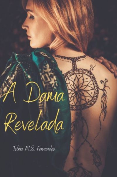 Cover for Telma Monteiro Fernandes · A Dama Revelada - As Encantadas (Paperback Book) (2021)