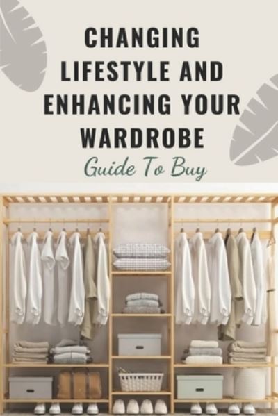 Cover for Bert Dari · Changing Lifestyle And Enhancing Your Wardrobe (Paperback Bog) (2021)