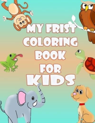 Cover for Book Editions · My Frist Coloring Book for Kids (Paperback Book) (2020)