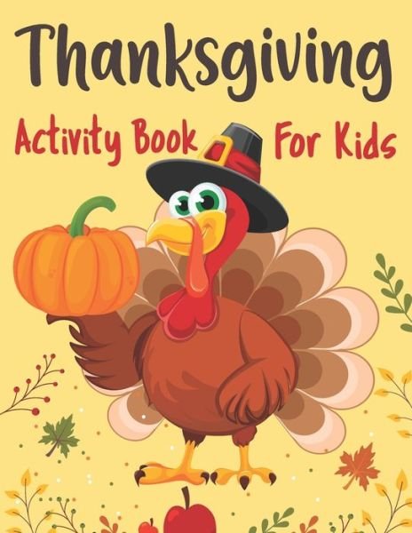 Cover for B Danas Press Publishing · Thanksgiving Activity Book for Kids (Paperback Bog) (2020)