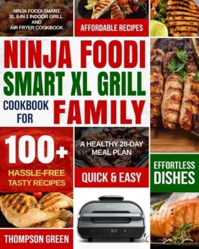 Ninja Foodi Smart XL Grill Cookbook for Family - Peter Moore - Livres - Independently Published - 9798562298263 - 10 novembre 2020