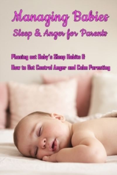 Cover for Jamila Branch · Managing Babies Sleep &amp; Anger for Parents (Paperback Book) (2020)