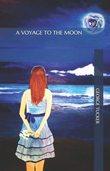 Cover for George Tucker · A Voyage to the Moon (Taschenbuch) (2020)