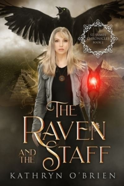 The Raven and the Staff - Kathryn O'Brien - Bøger - Independently Published - 9798580766263 - 16. december 2020
