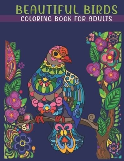 Cover for Book House · Beautiful Birds Coloring Book For Adults (Paperback Book) (2021)