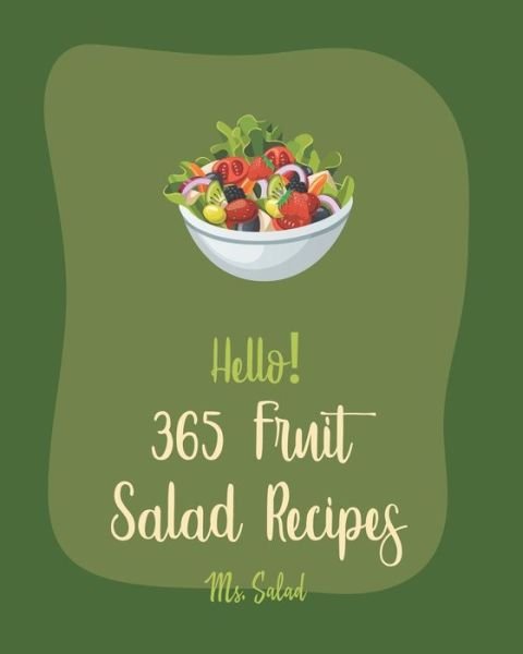 Cover for MS Salad · Hello! 365 Fruit Salad Recipes (Paperback Bog) (2020)