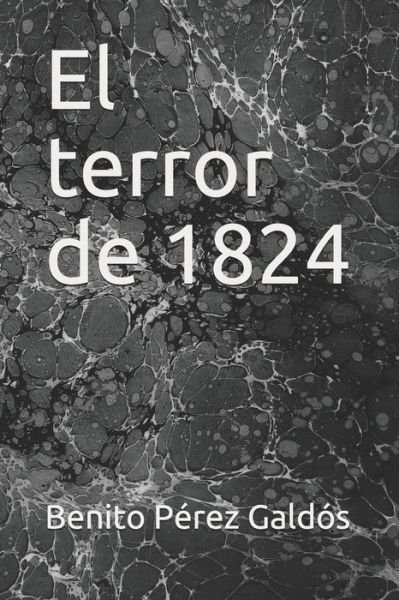 Cover for Benito Perez Galdos · El terror de 1824 (Paperback Book) (2020)