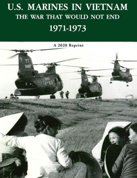 Cover for Curtis G Arnold · U.S. Marines in Vietnam the War That Would Not End 1971-1973 (Paperback Book) (2020)