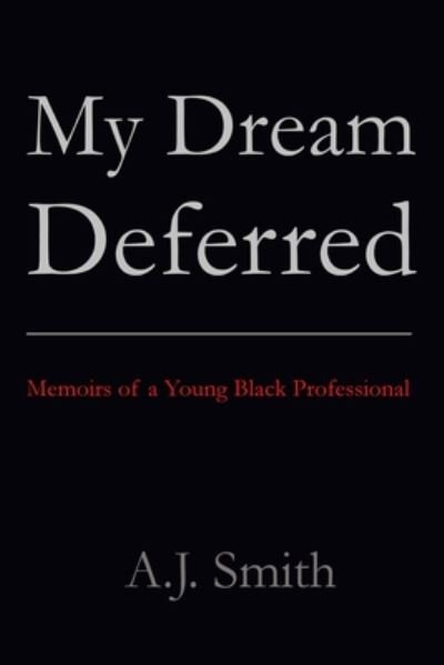 Cover for A J Smith · My Dream Deferred (Paperback Book) (2020)
