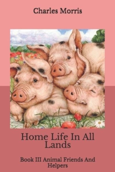 Cover for Charles Morris · Home Life In All Lands (Pocketbok) (2020)