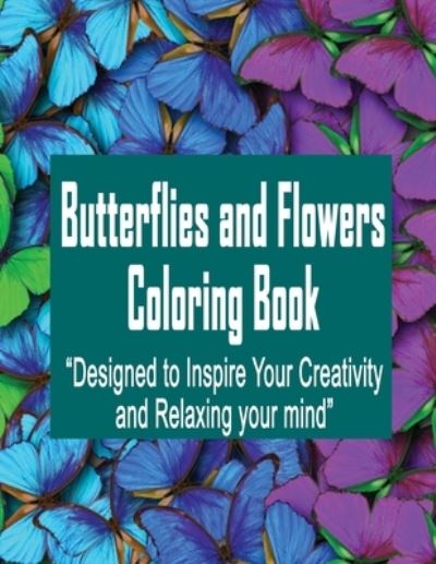 Cover for Braylon Smith · Butterflies and Flowers Coloring Book (Pocketbok) (2020)