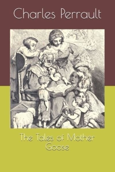 Cover for Charles Perrault · The Tales of Mother Goose (Paperback Bog) (2021)