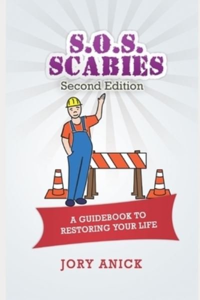 Cover for Jory Anick · S.O.S. Scabies (Second Edition): A Guidebook To Restoring Your Life (Paperback Bog) [Second edition] (2021)