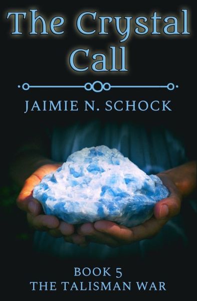 Cover for Jaimie N Schock · The Crystal Call (Paperback Book) (2021)